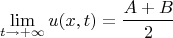 $$\lim\limits_{t\to+\infty}{u(x,t)} = \frac{A+B}{2}$$