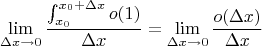 $$ \lim_{\Delta x \to 0} \frac{\int_{x_0}^{x_0 + \Delta x} o(1)}{\Delta x} = \lim_{\Delta x \to 0} \frac{o(\Delta x)}{\Delta x}$$