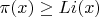 $\pi(x) \geq Li(x)$