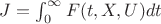 $J = \int_{0}^{\infty} F(t, X, U)dt$