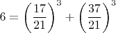 $$6=\left(\frac{17}{21}\right)^3+\left(\frac{37}{21}\right)^3$$
