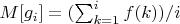 $M[g_i]=(\sum_{k=1}^i {f(k)})/i$