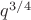 $q^{3/4}$