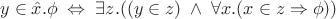 $$y\in \hat x.\phi \;\Leftrightarrow\; \exists z. ((y\in z) \;\wedge\;\forall x. (x\in z \Rightarrow \phi))$$