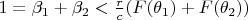 $1=\beta _1+\beta _2<\frac rc(F(\theta _1)+F(\theta _2))$