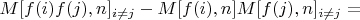 $M[f(i)f(j),n]_{i \not=  j}-M[f(i),n]M[f(j),n]_{i \not=  j}=$