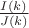 $\frac{I(k)}{J(k)}$