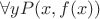 $\forall y P(x,f(x))$