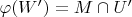 $\varphi(W')=M \cap U'$