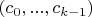 $(c_0, ..., c_{k-1})$