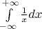 $\int\limits_{-\infty}^{+\infty}\frac{1}{x} dx$