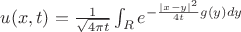 $u(x,t)=\frac{1}{\sqrt{4 \pi t}} \int_R e^{-\frac{|x-y|^2}{4t}g(y)dy$