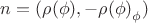 $n=({\rho(\phi)},{-\rho(\phi)}_{\phi})$