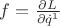 $f=\frac{\partial L}{\partial \dot q^1}$