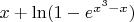 $x + \ln(1 - e^{x^3 - x})$