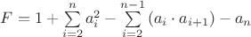 $F=1+\sum\limits_{i=2}^n a_i^2 - \sum\limits_{i=2}^{n-1} {(a_i \cdot a_{i+1})} - a_n$