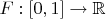 $F:[0,1]\to {\mathbb R}  $