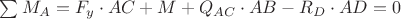 $\sum M_{A}=F_{y}\cdot AC+M+Q_{AC}\cdot{AB}-R_{D}\cdot AD=0$