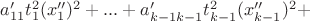 $a'_{11}t_1^2(x''_1)^2+...+a'_{k-1k-1}t_{k-1}^2(x''_{k-1})^2+$