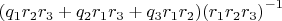 ${({q_1}{r_2}{r_3} + {q_2}{r_1}{r_3} + {q_3}{r_1}{r_2})}{{({r_1}{r_2}{r_3})}^{-1}}$