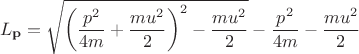 $$L_{\bold{p}}=\sqrt{\left(\frac{p^2}{4m}+\frac{mu^2}{2} \right)^2-\frac{mu^2}{2}}-\frac{p^2}{4m}-\frac{mu^2}{2}$$