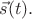 $\vec{s}(t).$