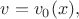 $v=v_0(x),$