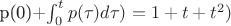 p(0)+\int_0^t p(\tau)d\tau)=1+t+t^2)$