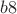 $b8$