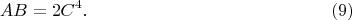 $$
AB=2C^4. \eqno(9)
$$