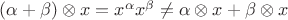 $(\alpha + \beta) \otimes x = x^\alpha x^\beta \ne \alpha \otimes x + \beta \otimes x$