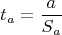 $$t_a= \frac a {S_a}$$