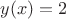 $y(x) = 2$