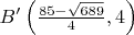 $B'\left(\frac{85-\sqrt{689}}4,4\right)$
