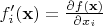 $f'_i(\mathbf x) = \frac{\partial f(\mathbf x)}{\partial x_i}$
