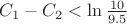 $C_1-C_2<\ln{\frac{10}{9.5}}$