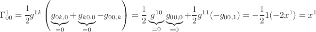 $$ \Gamma^1_{00}=\cfrac12 g^{1k} \left( \underbrace{g_{0k,0}}_{=0} + \underbrace{g_{k0,0}}_{=0} - g_{00,k} \right)=\frac12 \underbrace{g^{10}}_{=0} \underbrace{g_{00,0}}_{=0} + \frac12 g^{11} (- g_{00,1} )= -\frac12 1 (-2 x^1)=x^1  $$