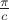 $\frac{\pi}{c}$
