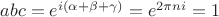 $abc=e^{i(\alpha+\beta+\gamma)}=e^{2\pi n i}=1$