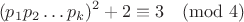 $$(p_1p_2\dots p_k)^2+2 \equiv 3 \pmod 4$$ $$(p_1p_2\dots p_k)^2+2 \equiv 3 \pmod 4$$