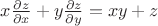 $x\frac{\partial z}{\partial x} + y\frac{\partial z}{\partial y} = xy + z$