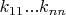 $k_{11}...k_{nn}$