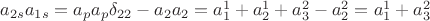 $a_{2s}a_{1s}=a_pa_p\delta_{22}-a_2a_2=a_1^1+a_2^1+a_3^2-a_2^2=a_1^1+a_3^2$