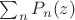 $\sum_n P_n(z)$