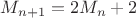 $M_{n+1}=2M_n+2$