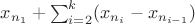 $x_{n_1} + \sum_{i=2}^k(x_{n_i} - x_{n_{i-1}})$