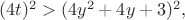 $(4t)^2 > (4y^2+4y+3)^2,$
