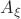 $A_\xi$