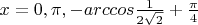 $x=0, \pi, -arccos\frac{1}{2\sqrt2}+ \frac{\pi}{4}$