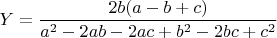 $Y = \dfrac{2b(a - b + c)}{a^2 - 2ab - 2ac + b^2 - 2bc + c^2}$
